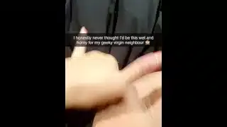 Sexting my geeky virgin neighbor on Snapchat – he turns me on so much that I squirt everywhere!