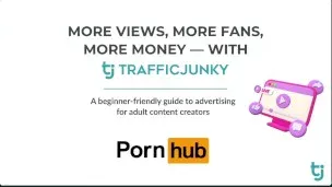 TrafficJunky – More Views, More Fans, More Money